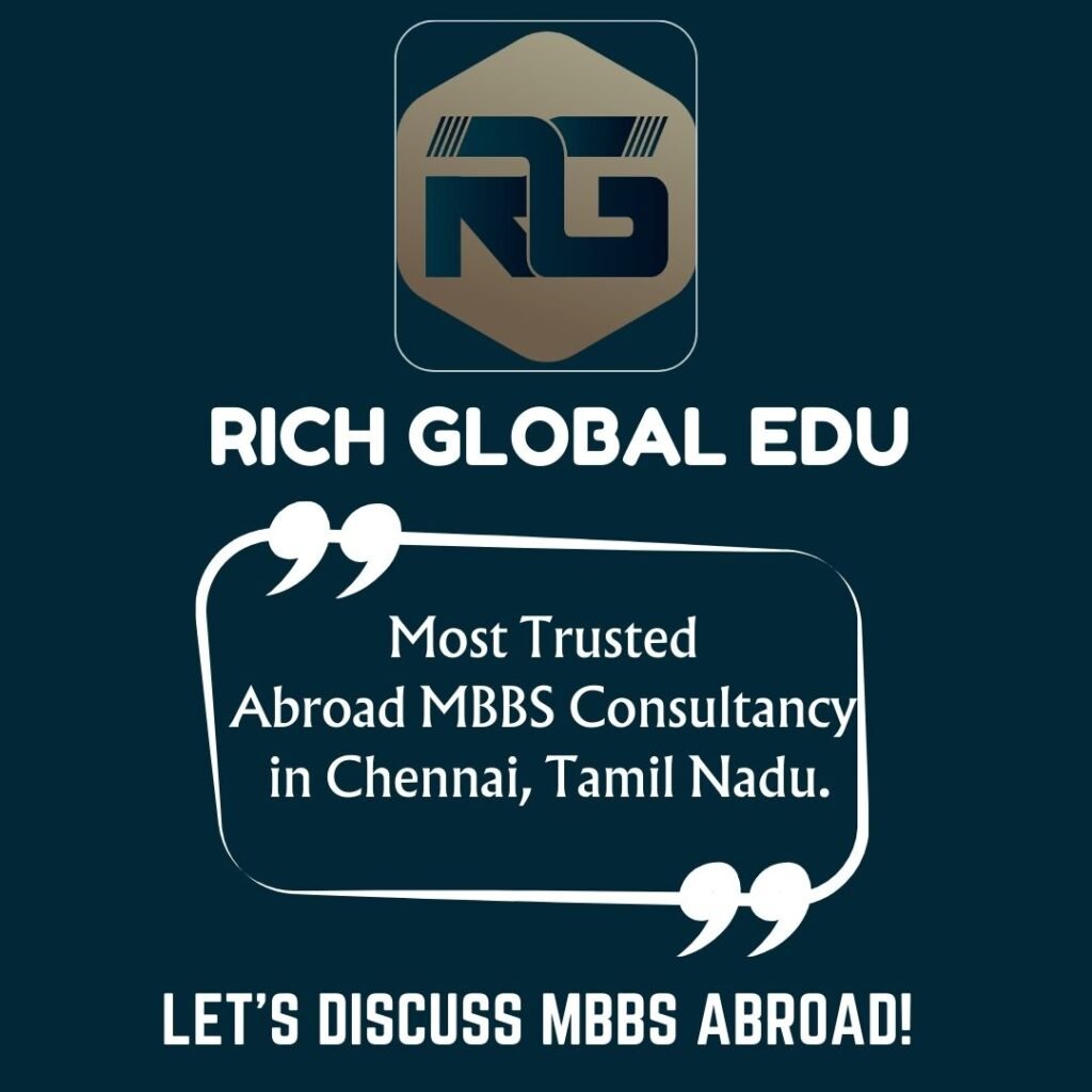 Rich Global Edu, Leading Most Trusted Abroad MBBS consultancy in Chennai, Tamil Nadu.